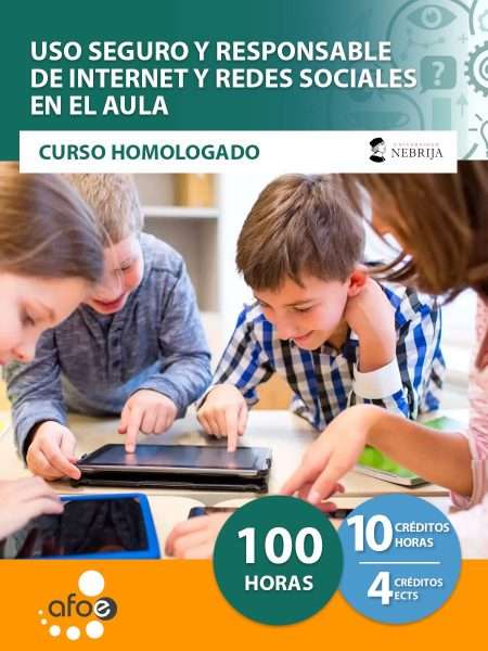 Uso seguro y responsable de internet y redes sociales en el aula (100 horas)