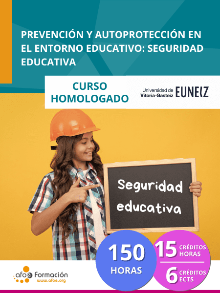 Prevención y Autoprotección en el Entorno Educativo: Seguridad Educativa (150 horas)