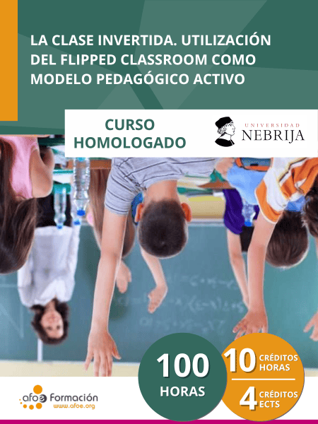 La clase invertida. Utilización del Flipped Classroom como modelo pedagógico activo (100 horas)