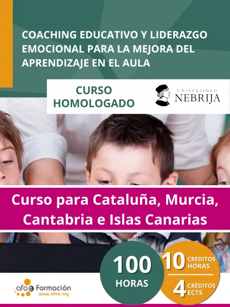 Coaching educativo y liderazgo emocional para la mejora del aprendizaje en el aula (100 horas) – Edición para Cataluña, Murcia, Cantabria e Islas Canarias
