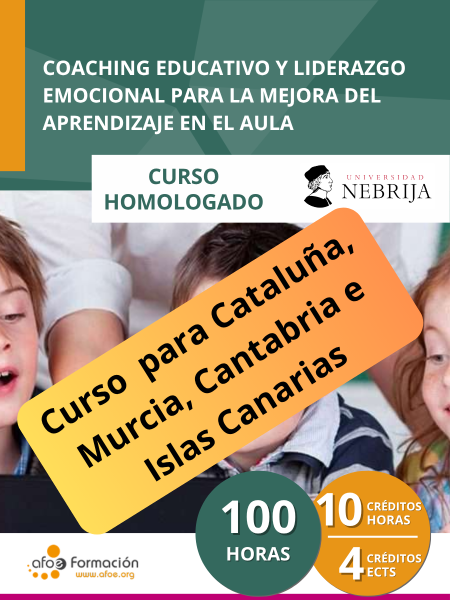 Coaching educativo y liderazgo emocional para la mejora del aprendizaje en el aula (100 horas) – Edición para Cataluña, Murcia, Cantabria e Islas Canarias